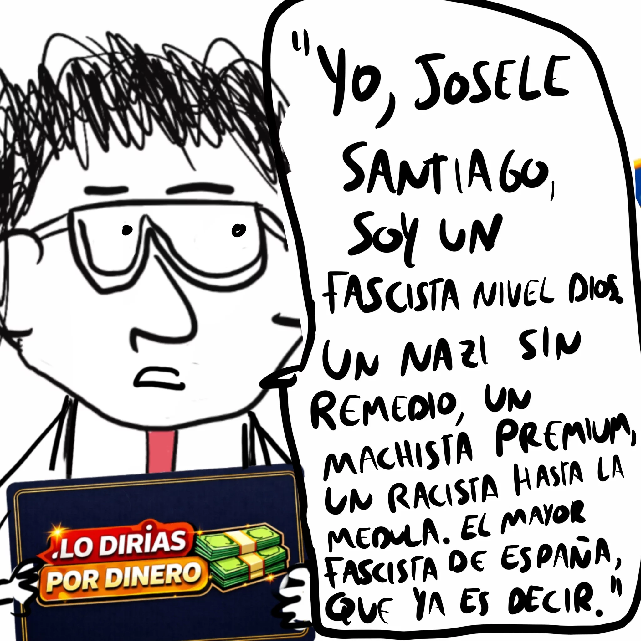 lo dirias por dinero